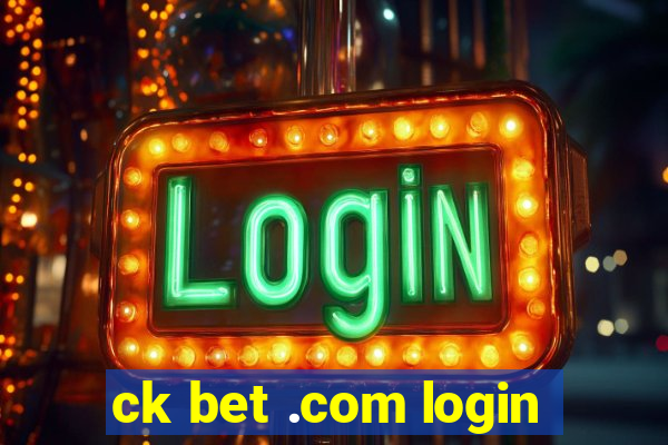 ck bet .com login